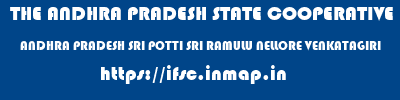 THE ANDHRA PRADESH STATE COOPERATIVE BANK LIMITED  ANDHRA PRADESH SRI POTTI SRI RAMULU NELLORE VENKATAGIRI   ifsc code